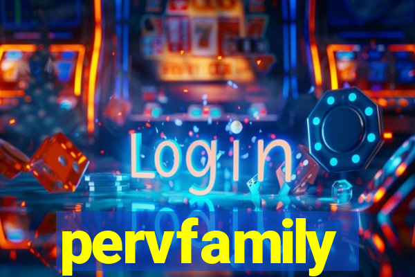 pervfamily