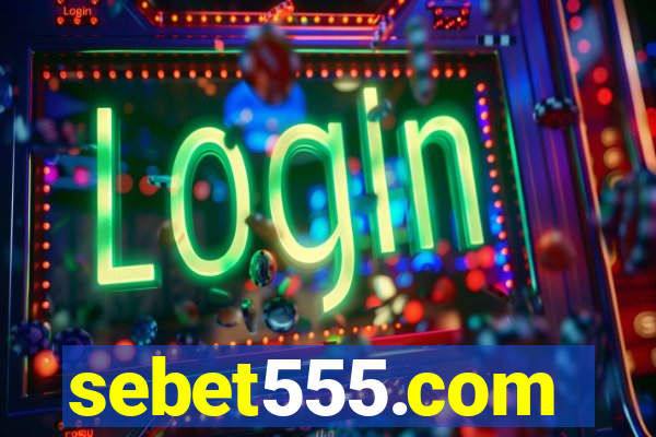sebet555.com