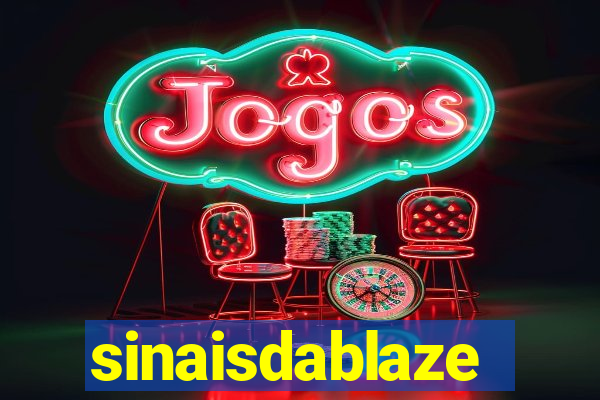 sinaisdablaze