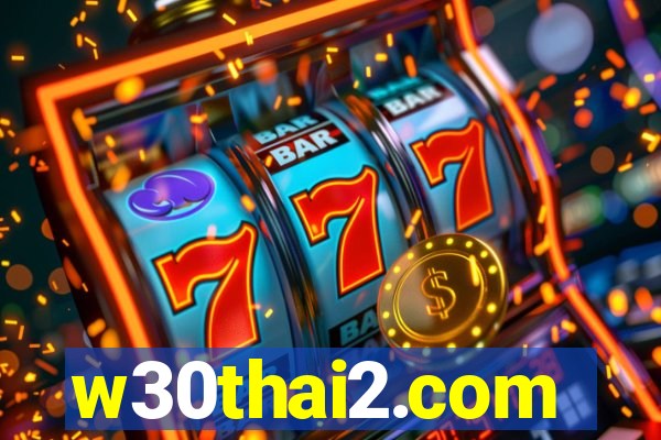 w30thai2.com
