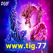 www.tig.77