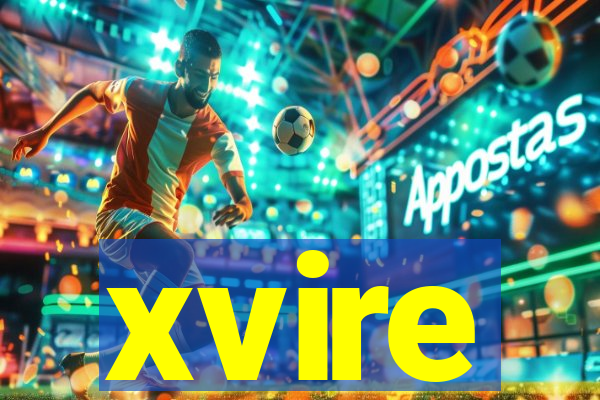xvire